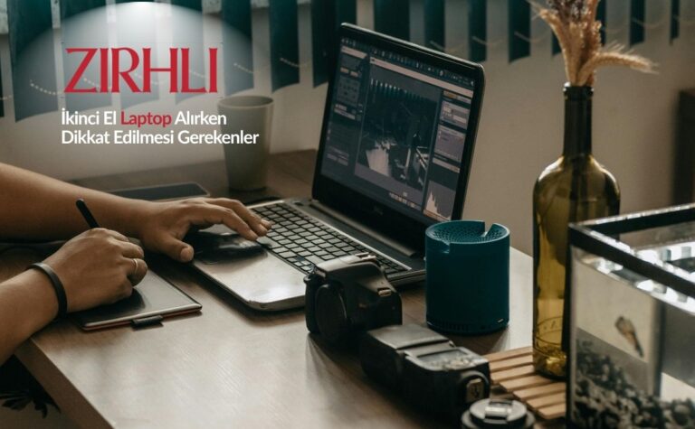 İkinci El Laptop Alırken Dikkat Edilmesi Gerekenler Nelerdir? - Blog